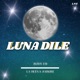 Luna Dile feat La Nueva Sangre Single
