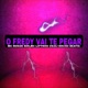 O FREDY VAI TE PEGAR feat DJ BRUXO BEATS Single