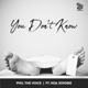 You Don t Know feat Koa Jerome Single