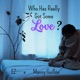 Who Has Really Got Some Love feat EZ Single