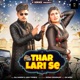 Thar Lari Se Single