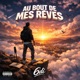AU BOUT DE MES REVES Single