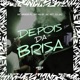 Depois da Brisa feat Mc KF7 MC RB SP Single