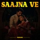 Saajna Ve Single