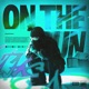 On The Run Single