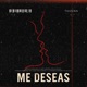 ME DESEAS Single