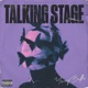 Talking Stage Single