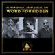 Word Forbidden feat DRS Single
