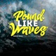 Pound Like Waves feat Julian Valencia Single