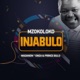 Injabulo feat Madanon Emza Prince Bulo Single
