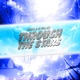Through the Stars feat HalaCG Single
