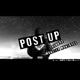 POST UP feat Monster Montages Single