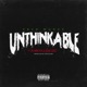 Unthinkable feat JR Writer Dave East Single