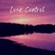 Lose Control Single