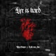 Life Is Hard feat Hulk Van Jmf Single