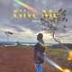 Give Me feat JCmail Single