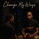 Change My Ways Freestyle Single