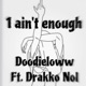 1 aint enough feat Drakko Nol Single