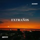 Extraños feat Damon Single
