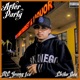 AFTER PARTY feat Chiko Gee Single