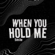 When You Hold Me EP