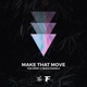 Make That Move Single