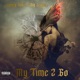 My Time 2 Go Single