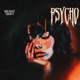 Psycho Single