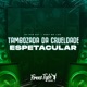 Tambozada da Crueldade Espetacular feat MC Lan Single