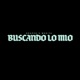 Buscando Lo Mío feat Mesita Single
