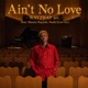 Ain t No Love feat Masato Hayashi Nosh Way2way Arr Live Ver Single
