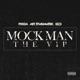 Mock Man The VIP Single