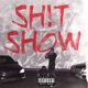 Sh t Show feat Kaycee Pick Single