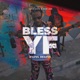 Bless YF Single