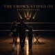 The Crown Stayed On feat Jamel Morgan Single