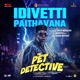 Idivetti Paithavana From The Pet Detective Single