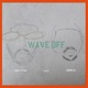 WAVE OFF feat Sango Single