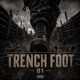 Trench Foot Single