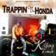 Trappin out da Honda feat Ahmill Single