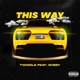 This Way feat Svbby Sped Up Version Single