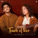 Touch of Love Mashup Single