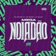 Mega Noiadão Single