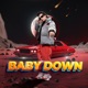 Baby Down Single