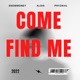 Come Find Me feat Alois Phyzikal Single