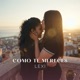 Cómo te mereces Single