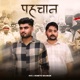 Pehchan Single