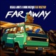 Far Away feat Msiz kay Single