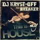 This Is My House feat Breaker