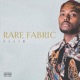 Rare Fabric Single