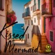 Kissed a Mermaid feat Matt U Single